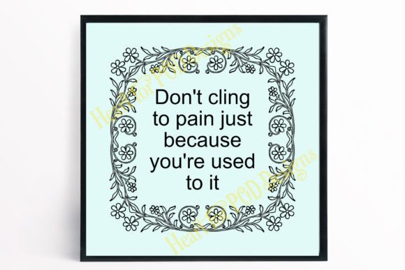 Don’t Cling to Pain