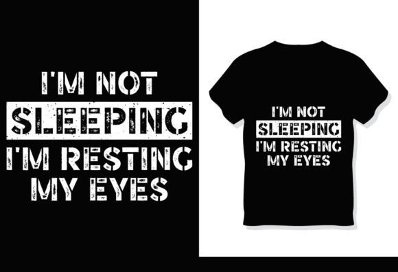 I'm Not Sleeping I'm Just Resting T-Shirt