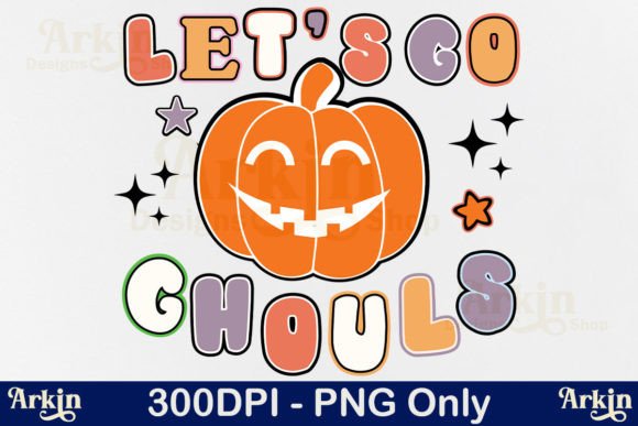 Let’s Go Ghouls PNG Halloween Ghost PNG