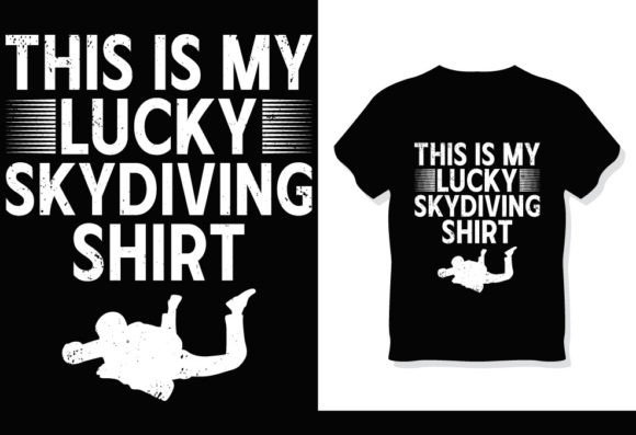 This Is My Lucky Skydiving Shirt Design