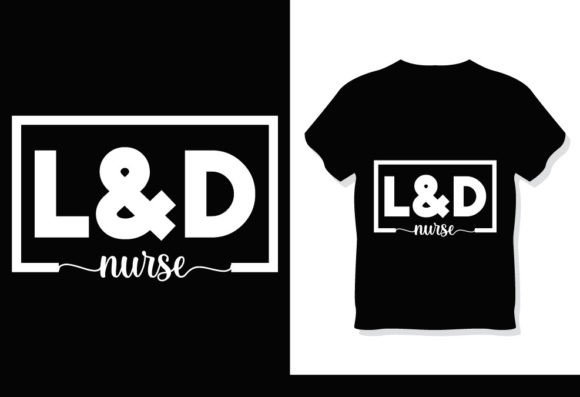 What Is a Labor and Delivery Nurse Shirt?